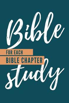 Paperback Bible Study For Each Chapter in the Bible: 6x9 Studying Notebook for your Daily Quiet and Devotional Time I With Checklist I Perfect for Reading the B Book