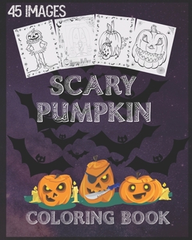 Paperback pumpkin coloring book: pumpkin halloween coloring book With Scary Pumpkins Creepy Scenes and Much More, 90 Unique Single-Sided Coloring Pages Book