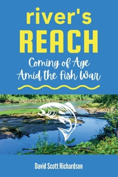 River's Reach: Coming of Age Amid the Fish War