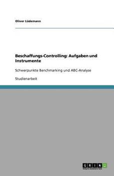Paperback Beschaffungs-Controlling: Aufgaben und Instrumente: Schwerpunkte Benchmarking und ABC-Analyse [German] Book