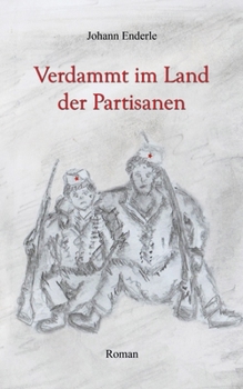 Verdammt im Land der Partisanen
