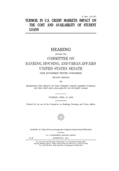 Turmoil in U.S. credit markets  : impact on the cost and availability of student loans
