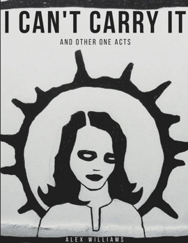 Paperback I Can't Carry It (and other one acts) Book