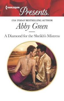 A Diamond for the Sheikh's Mistress - Book #1 of the Rulers of the Desert