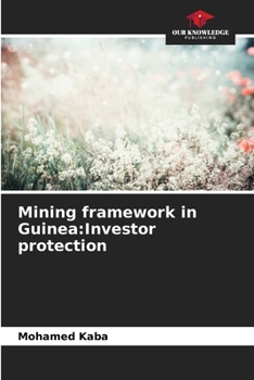 Paperback Mining framework in Guinea: Investor protection Book