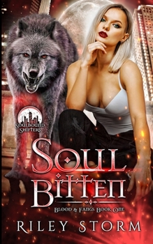 Soul Bitten - Book #1 of the Blood & Fangs