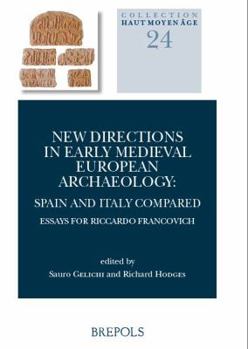 Paperback New Directions in Early Medieval European Archaeology: Spain and Italy Compared: Essays for Riccardo Francovich Book