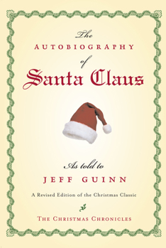 The Autobiography of Santa Claus - Book  of the Christmas Chronicles