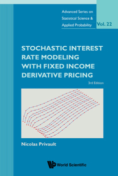 Hardcover Stochastic Interest Rate Modeling with Fixed Income Derivative Pricing (Third Edition) Book