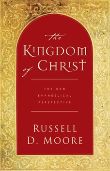 Paperback The Kingdom of Christ: The New Evangelical Perspective Book