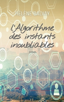 Paperback L'Algorithme des instants inoubliables [French] Book