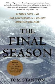 Paperback The Final Season: Fathers, Sons, and One Last Season in a Classic American Ballpark Book