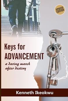 Paperback Keys For Advancement: ADaring March After Destiny Book