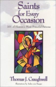 Hardcover Saints for Every Occasion: 101 of Heaven's Most Powerful Patrons Book