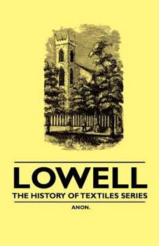 Paperback Lowell - The History of Textiles Series Book
