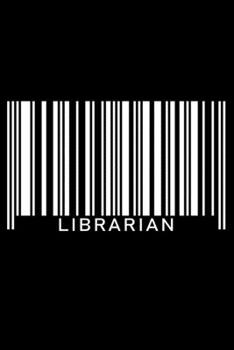 Paperback Notebook: Librarian Library Books White Barcode Job School Librarians Black Lined Journal Writing Diary - 120 Pages 6 x 9 Book