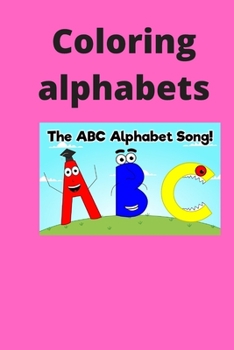 Paperback Coloring alphabets: this book one of a kind Book