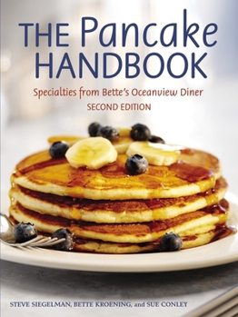 Paperback The Pancake Handbook: Specialties from Bette's Oceanview Diner [A Cookbook] Book