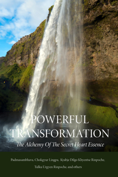 Paperback Powerful Transformation: The Alchemy of the Secret Heart Essence Book