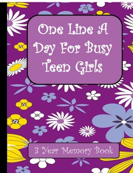Paperback One Line A Day for Busy Teen Girls: 3 Year Memory Book