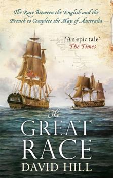 Paperback The Great Race: The Race Between the English and the French to Complete the Map of Australia Book