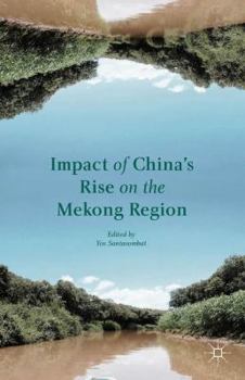 Hardcover Impact of China's Rise on the Mekong Region Book