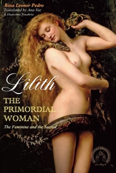 Paperback Lilith, The Primordial Woman: The Feminine and the Sacred Book