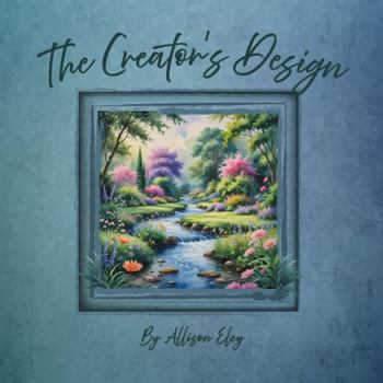 Paperback The Creator's Design (Little Learners—Big Creator) Book