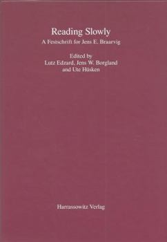 Hardcover Reading Slowly: A Festschrift for Jens E. Braarvig Book