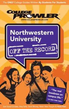 Paperback Northwestern University: Off the Record - College Prowler (College Prowler Off the Record) Book