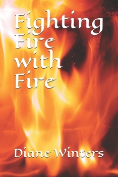Paperback Fighting Fire with Fire Book