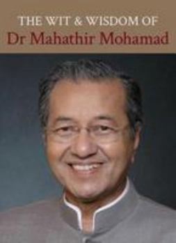 Hardcover The Wit and Wisdom of Dr Mahathir Mohamad Book