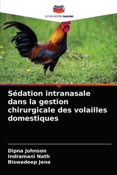 Paperback Sédation intranasale dans la gestion chirurgicale des volailles domestiques [French] Book