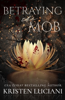 Betraying the Mob - Book #3 of the Mob Lust