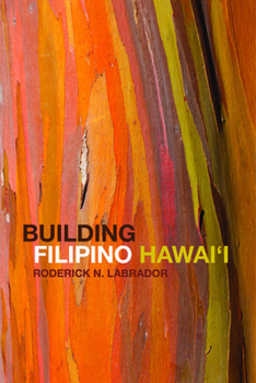 Paperback Building Filipino Hawai'i Book