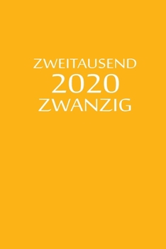 zweitausend zwanzig 2020: Taschenplaner 2020 A5 Orange (German Edition)