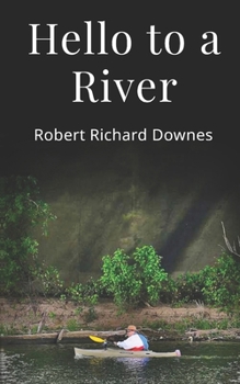 Paperback Hello to a River Book