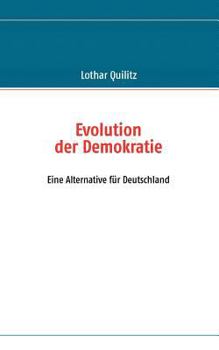 Paperback Evolution der Demokratie: Eine Alternative für Deutschland [German] Book