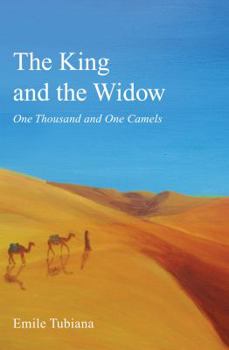 Paperback The King and the Widow: One Thousand and One Camels Book