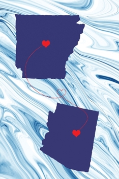 Long Distance Out of State Journal: Arkansas & Arizona (Two Souls One Heart US States Diary Notebook)