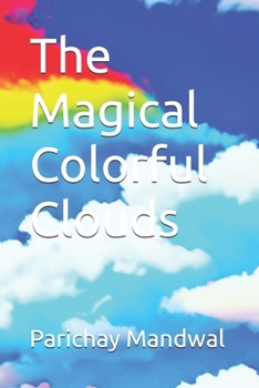 The Magical Colorful Clouds