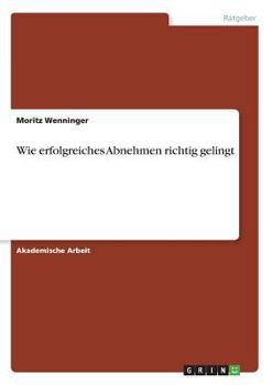 Paperback Wie erfolgreiches Abnehmen richtig gelingt [German] Book