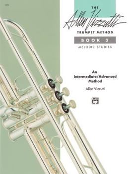 Paperback The Allen Vizzutti Trumpet Method, Bk 3: Melodic Studies Book