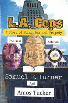 Paperback L.A. Cops, Honor, Sex and Tragedy: The Final Solution Book
