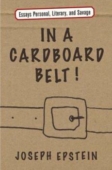 Hardcover In a Cardboard Belt!: Essays Personal, Literary, and Savage Book
