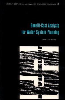 Benefit-Cost Analysis for Water System Planning. (Water resources monograph)