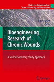 Paperback Bioengineering Research of Chronic Wounds: A Multidisciplinary Study Approach Book