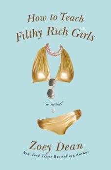 Paperback How to Teach Filthy Rich Girls Book