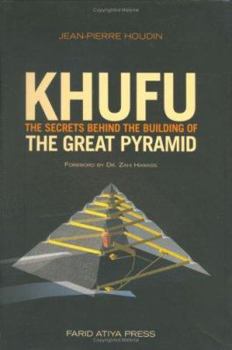 Hardcover Khufu: The Secrets Behind the Building of the Great Pyramid Book