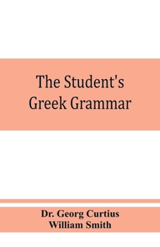 Paperback The student's Greek grammar: a grammar of the Greek language Book
